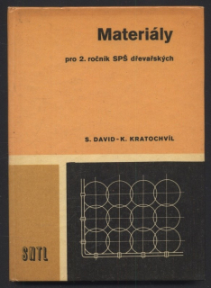 David, S.; Kratochvíl, K. - Materiály pro 2. ročník SPŠ dřevařských