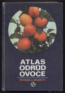Dvořák, Antonín a kol. - Atlas odrůd ovoce