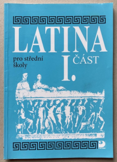 Seinerová, Vlasta - Latina pro střední školy I. část