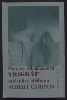 Allinghamová, Margery - Třikrát mlčenlivý střihoun Albert Campion