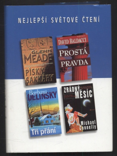 Meade, Glenn - Písky Sakkáry; Baldacci, David - Prostá pravda; Connelly, Michael - Zrádný měsíc; Delinsky, Barbara - Tři přání (1 svazek)