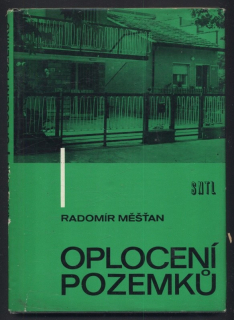 Měšťan, Radomír - Oplocení pozemků