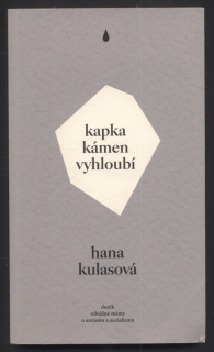 Kulasová, Hana - Kapka kámen vyhloubí