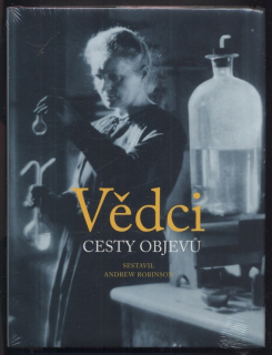 Robinson, Andrew a kol. - Vědci: Cesty objevů