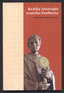 Dauzet, Dominique Marie - Krátký životopis svatého Norberta