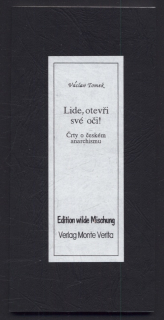 Tomek, Václav - Lide, otevři oči! črty o českém anarchismu (i v němčině)