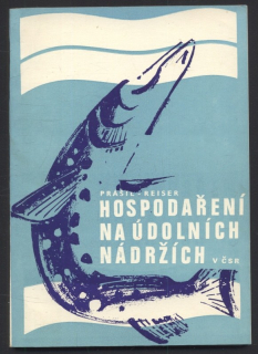 Prášil, Otakar; Reiser, František - Hospodaření na údolních nádržích v ČSR