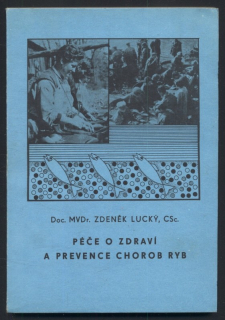 Lucký, Zdeněk - Péče o zdraví a prevence chorob ryb