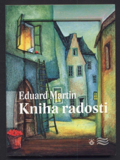 Martin, Eduard - Kniha radosti