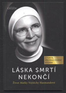 Krupková, Matka Inviolata - Láska smrtí nekončí - Život Matky Vojtěchy Hasmandové