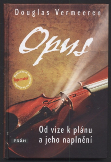 Vermeeren, Douglas - Opus - Od vize k plánu a jeho naplnění