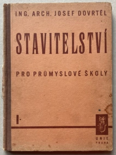 Dovrtěl, Josef - Stavitelství pro průmyslové školy I.