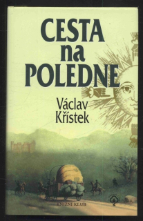 Křístek, Václav - Cesta na poledne
