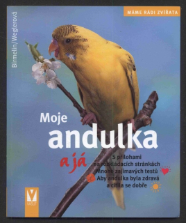 Birmelin, Immanuel; Weglerová, Monika - Moje andulka a já