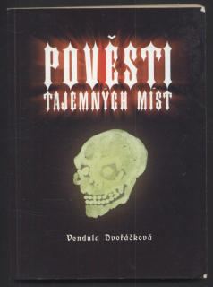 Dvořáčková, Vendula - Pověsti tajemných míst