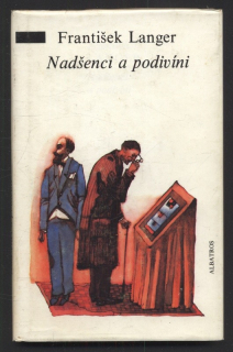 Langer, František - Nadšenci a podivíni