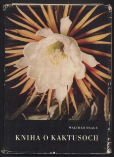 Haage, Walther - Kniha o kaktusoch (slovensky)