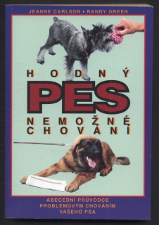 Carlson, Jeanne; Green, Ranny - Hodný pes, nemožné chování