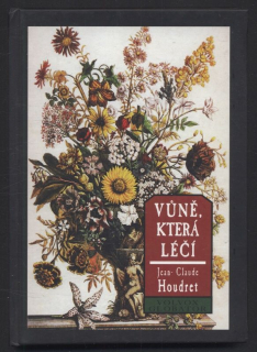 Houdret, Jean Claude - Vůně, která léčí