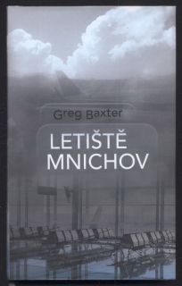 Baxter, Greg - Letiště Mnichov