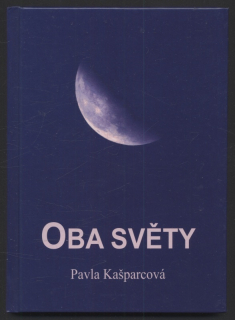 Kašparcová, Pavla - Oba světy