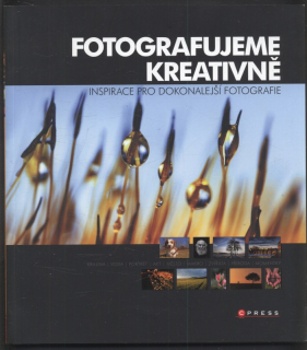 Kolektiv autorů - Fotografujeme kreativně