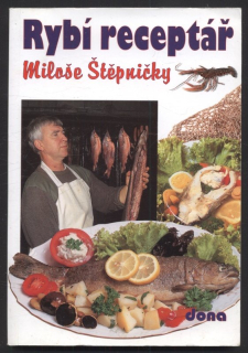 Štěpnička, Miloš - Rybí receptář Miloše Štěpničky