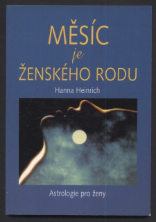 Heinrich, Hanna - Měsíc je ženského rodu