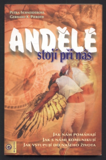 Schneiderová, Petra; Pieroth, Gerhard K. - Andělé stojí při nás
