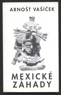 Vašíček, Arnošt - Mexické záhady