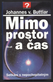 Buttlar, Johannes v. - Mimo prostor a čas