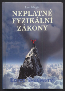 Bürgin, Luc - Neplatné fyzikální zákony