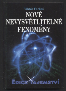 Farkas, Viktor - Nové nevysvětlitelné fenomény