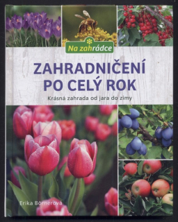 Börnerová, Erika - Zahradničení po celý rok