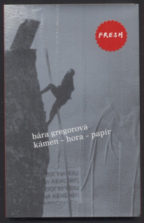 Gregorová, Bára - Kámen - hora - papír