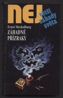 Meckelburg, Ernst - Největší záhady světa: Záhadné přízraky