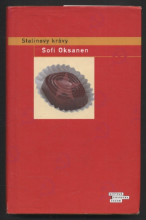 Oksanen, Sofi - Stalinovy krávy