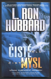 Hubbard, L. Ron - Čisté tělo, čistá mysl