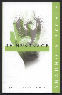 Godly, Jass; Godly, Krys - Reinkarnace snadno a rychle