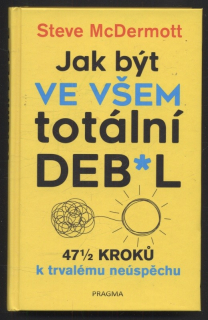 McDermott, Steve - Jak být ve všem totální deb*l