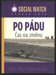 Tožička, Tomáš; Trkal, Pavel (reds.) - Social Watch: Zpráva 2010 - Po pádu čas na změnu