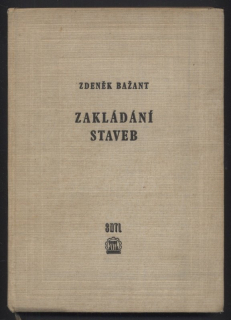 Bažant, Zdeněk - Zakládání staveb