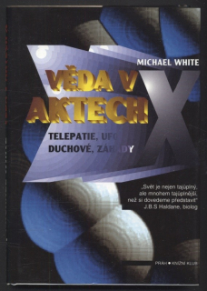 White, Michael - Věda v aktech X - telepatie, UFO, záhady