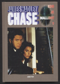 Chase, James Hadley - Kdo je Mallory?