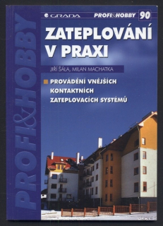 Šála, Jiří; Machatka, Milan - Zateplování v praxi