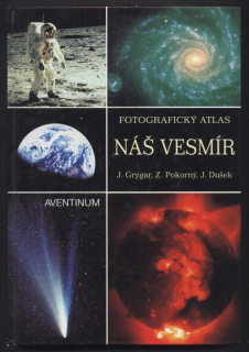 Grygar, J.; Pokorný, Z.; Dušek, J. - Náš vesmír