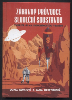 Koskiová, Olivia; Grcevichová, Jana - Zábavný průvodce sluneční soustavou