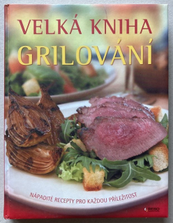 Carroll, Richard - Velká kniha grilování