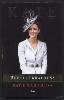 Nichollová, Katie - Kate - Budoucí královna