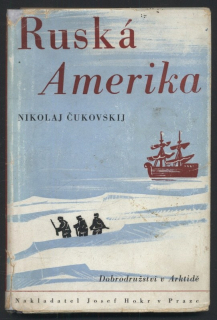Čukovskij, Nikolaj - Ruská Amerika